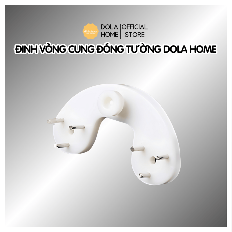 Đinh Vòng Cung Ghim Tường Dola Home